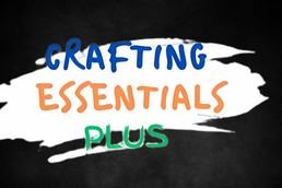 Crafting Essentials Plus